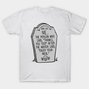 I'm Dead Joke - Thank You T-Shirt